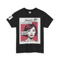 P&L "I Don't!" Unisex Heavy Cotton Tee - Bold Graphic Tee for Everyday Wear