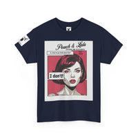 P&L "I Don't!" Unisex Heavy Cotton Tee - Bold Graphic Tee for Everyday Wear